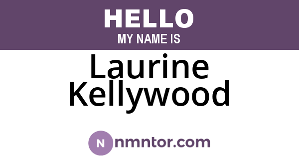 Laurine Kellywood