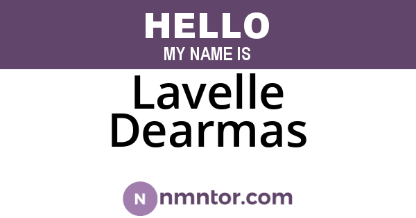 Lavelle Dearmas
