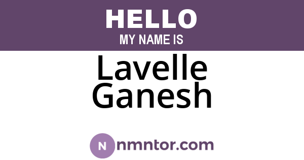 Lavelle Ganesh