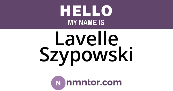Lavelle Szypowski