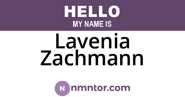 Lavenia Zachmann
