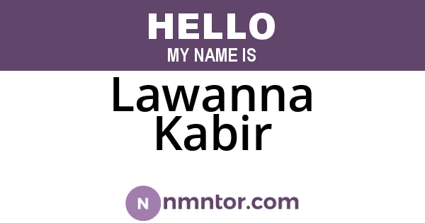 Lawanna Kabir