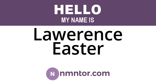 Lawerence Easter