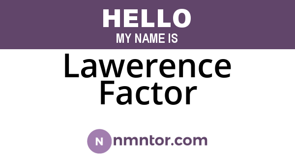 Lawerence Factor