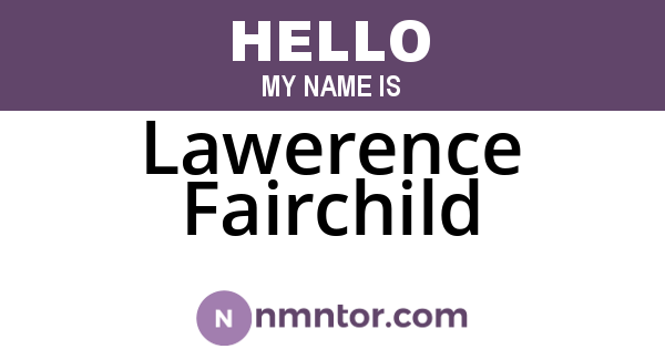 Lawerence Fairchild