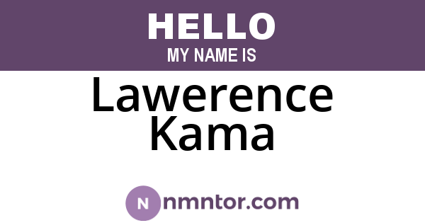Lawerence Kama