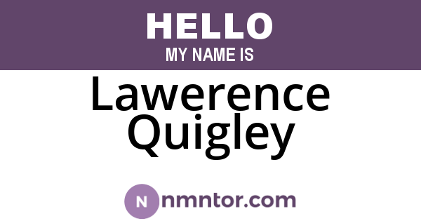 Lawerence Quigley