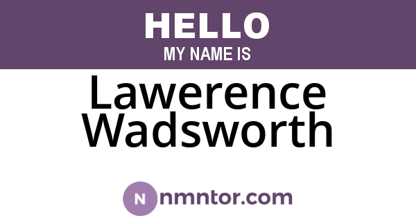 Lawerence Wadsworth