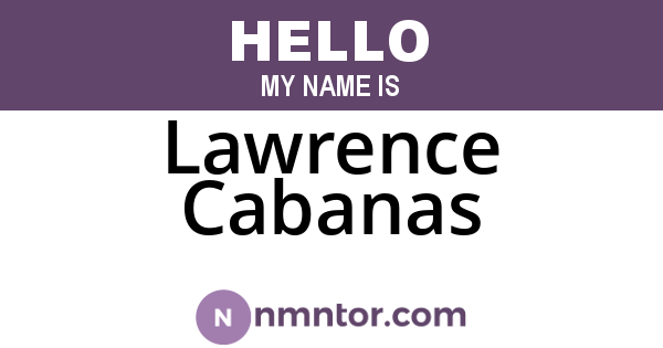 Lawrence Cabanas