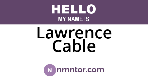 Lawrence Cable