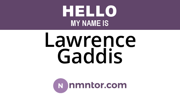 Lawrence Gaddis