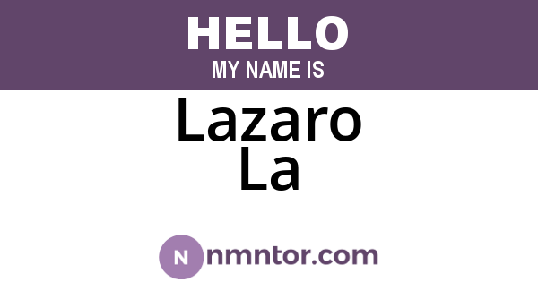 Lazaro La