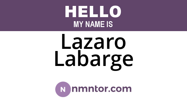 Lazaro Labarge