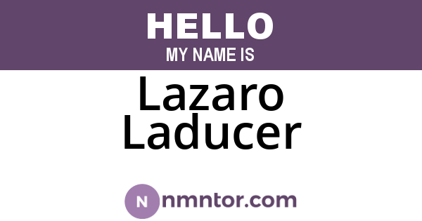 Lazaro Laducer