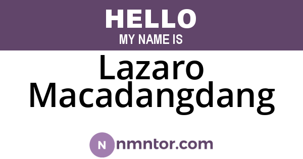 Lazaro Macadangdang