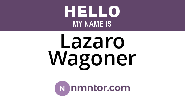 Lazaro Wagoner