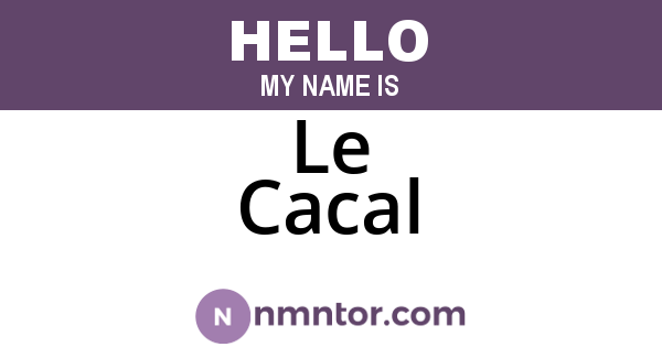 Le Cacal