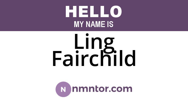 Ling Fairchild