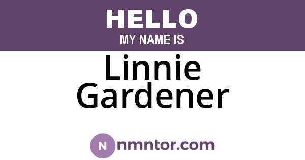 Linnie Gardener