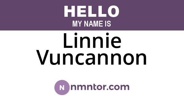 Linnie Vuncannon