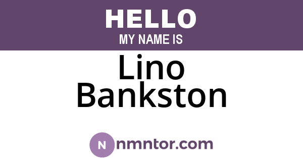 Lino Bankston