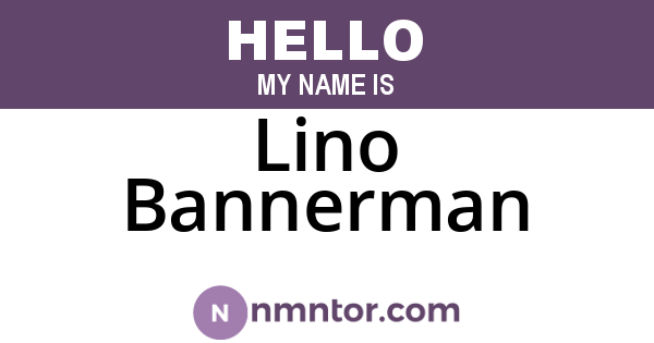 Lino Bannerman