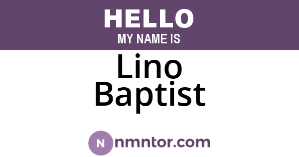 Lino Baptist