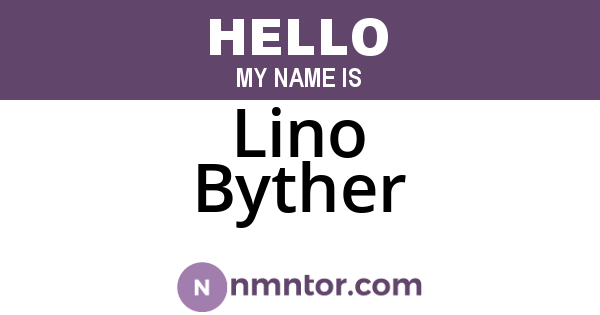 Lino Byther
