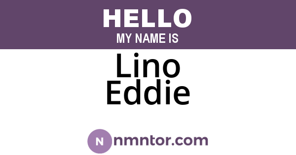Lino Eddie