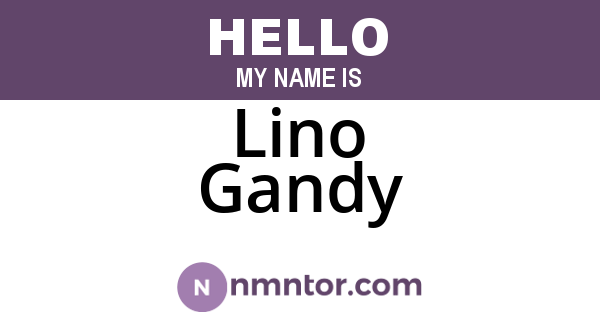 Lino Gandy