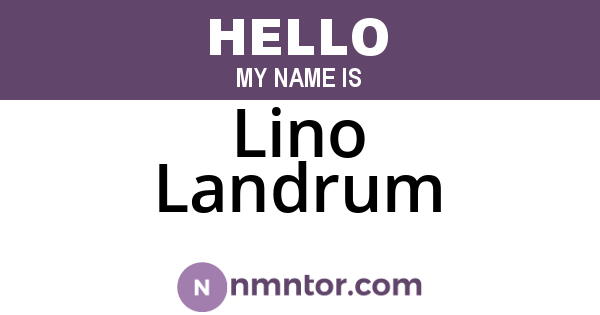 Lino Landrum