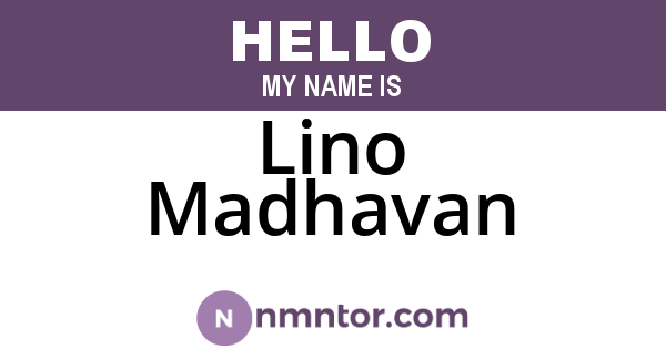 Lino Madhavan