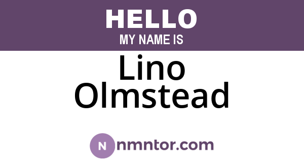 Lino Olmstead