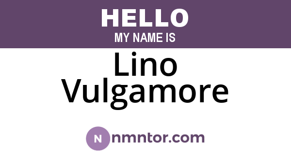 Lino Vulgamore