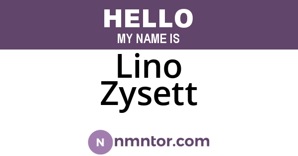 Lino Zysett
