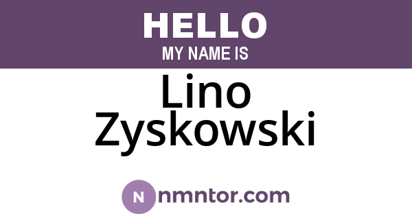 Lino Zyskowski