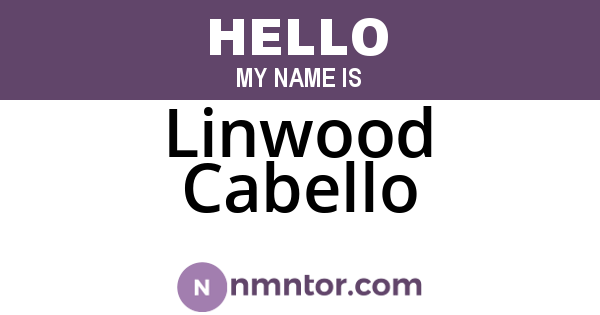 Linwood Cabello