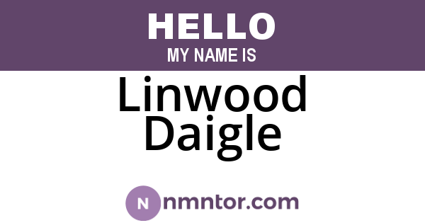Linwood Daigle