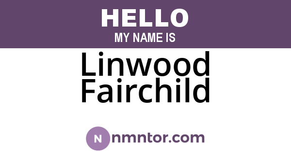 Linwood Fairchild