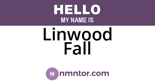Linwood Fall