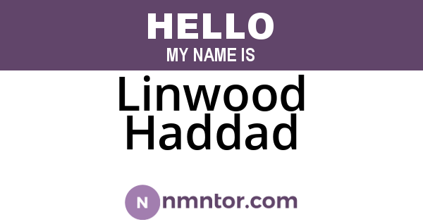 Linwood Haddad