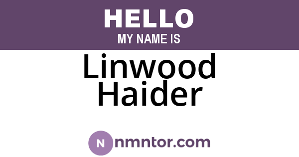 Linwood Haider