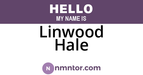 Linwood Hale