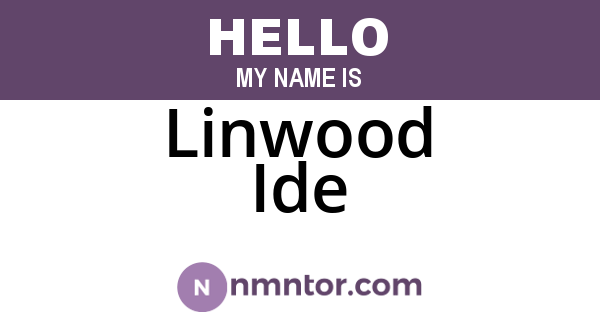 Linwood Ide