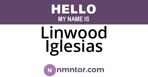Linwood Iglesias