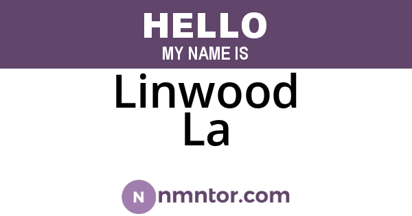 Linwood La