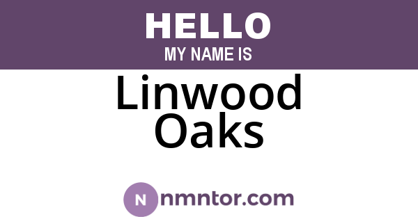 Linwood Oaks