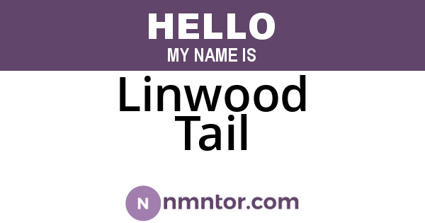 Linwood Tail