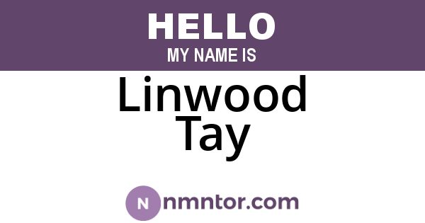 Linwood Tay