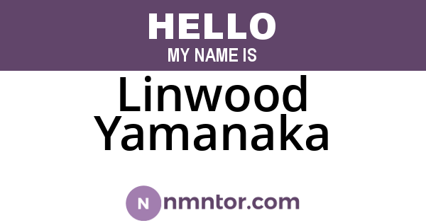 Linwood Yamanaka
